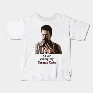 Stop eating my Sesame Cake Kids T-Shirt